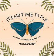 It's My Time to Fly: The Story of Caterpillar Number Five