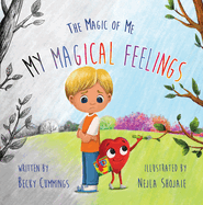 My Magical Feelings ├óΓé¼ΓÇ£Teach Kids to Name and Tame Big Feelings and Emotions (The Magic of Me)