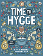 Time To Hygge: A Joy & Happiness Coloring Book