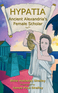 Hypatia - Ancient Alexandria's Female Scholar