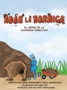 Ad├â┬ín la Hormiga (Spanish Edition)
