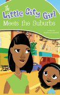 The Little City Girl Meets the Suburbs