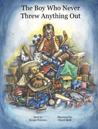 The Boy Who Never Threw Anything Out