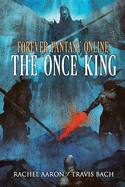 The Once King: FFO Book 3 (Forever Fantasy Online)
