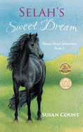 Selah's Sweet Dream (Dream Horse Adventures)