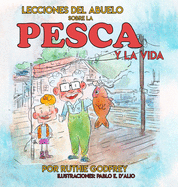 Lecciones del Abuelo Sobre La Pesca Y La Vida (Spanish Edition)