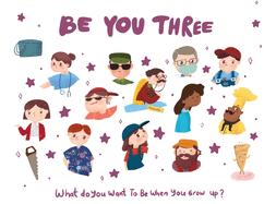 Be You Three - what do I want to be when you grow up kids book.: What do I want to be when I grow up?