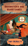 Broomsticks and Board Games (A Spooky Games Club Mystery)