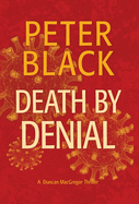 Death by Denial: A Duncan MacGregor Thriller