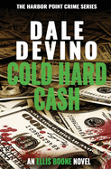 Cold Hard Cash (Harbor Point Crime Series: Ellis Boone)