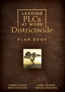 Leading PLCs at Work├é┬« Districtwide Plan Book (A school district leadership plan book for continuous improvement in a PLC)