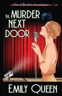 The Murder Next Door: A 1920's Murder Mystery (Mrs. Lillywhite Investigates)
