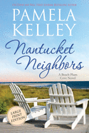 Nantucket Neighbors: Large Print (Nantucket Beach Plum Cove series)