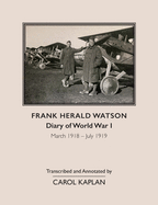 Frank Harold Watson, Diary of World War I, March 1918 - July 1919