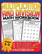 Multiplication and Division Math Workbook for 3rd 4th 5th Grades: Basic Concepts, Word Problems, Skill-Building Practice, Everyday Practice Exercises and Timed Tests (Success with Math)