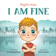 Right Now: I Am Fine
