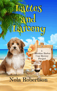 Lattes and Larceny (A Hawkins Harbor Cozy Mystery)