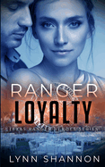 Ranger Loyalty (Texas Ranger Heroes)