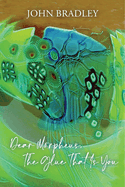 Dear Morpheus, The Glue That Is You