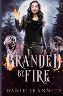 Branded by Fire: An Urban Fantasy Novel (Blood and Magic: FireBorn)