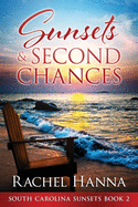 Sunsets & Second Chances (South Carolina Sunsets)