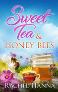 Sweet Tea & Honey Bees (Sweet Tea B&B)