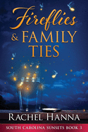 Fireflies & Family Ties (South Carolina Sunsets)