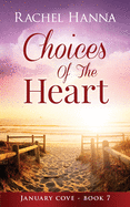 Choices Of The Heart (January Cove)