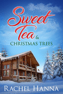 Sweet Tea & Christmas Trees (Sweet Tea B&b)