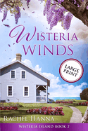 Wisteria Winds - Large Print (Wisteria Island)
