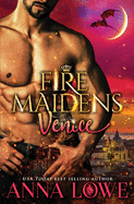 Fire Maidens: Venice (Billionaires & Bodyguards)