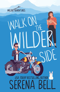 Walk on the Wilder Side (Wilder Adventures)
