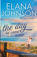 The Day He Came Home: Sweet Contemporary Romance (Hawthorne Harbor Second Chance Romance)