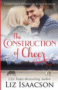 The Construction of Cheer: Glover Family Saga & Christian Romance (Shiloh Ridge Ranch in Three Rivers Romance)