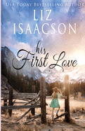 His First Love: A Hammond Family Farm Novel (Ivory Peaks Romance)
