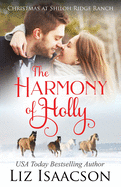 The Harmony of Holly: Glover Family Saga & Christian Romance (Shiloh Ridge Ranch in Three Rivers Romance)