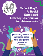 School Dayz: A Social Emotional Literacy Curriculum for Adolescents