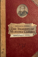 The Tragedy of Martina Castro: Part One of the History of Rancho Soquel Augmentation (The Secret History of Santa Cruz County)