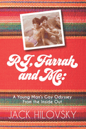 RJ, Farrah and Me: A Young Man├óΓé¼Γäós Gay Odyssey from the Inside Out