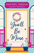 You'll Be Mine: A Hearts Bend Novel (Hearts Bend Collection)