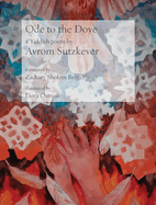 Ode to the Dove: A Yiddish poem by Abraham Sutzkever (Jewish Poetry Project)