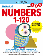 Kumon My Book of Numbers 1-120 (Revised Ed, Math Skills), Ages 4-6, 80 pages