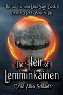 The Heir of Lemmink├â┬ñinen (The Far Northern Land Saga)