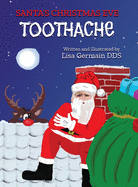 Santa's Christmas Eve Toothache