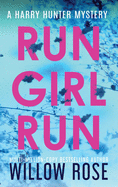 Run Girl Run (Harry Hunter Mystery)