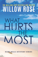 What hurts the most (Mary Mills Mystery)