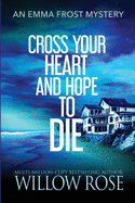 Cross Your Heart and Hope to Die (Emma Frost Mystery)