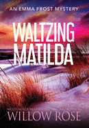 Waltzing Matilda (Emma Frost Mystery)