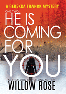 One, Two...He is coming for you (Rebekka Franck Mystery)