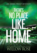 There's No Place like Home (Emma Frost Mystery)